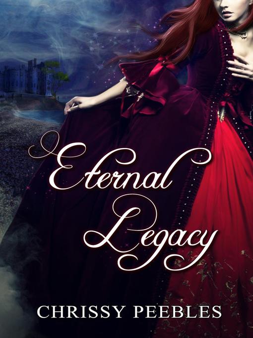 Title details for Eternal Legacy--The First 2 Books in the Ruby Ring Saga by Chrissy Peebles - Available